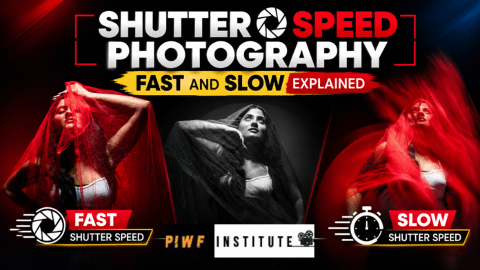 Shutter speed photography thumbnail showing fast and slow shutter speed effects with red veil motion, featuring PIWF Institute.