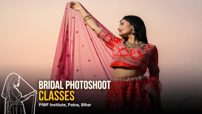 Bridal Photoshoot training and bridal portrait photography at PIWF Institute, Patna, Bihar.