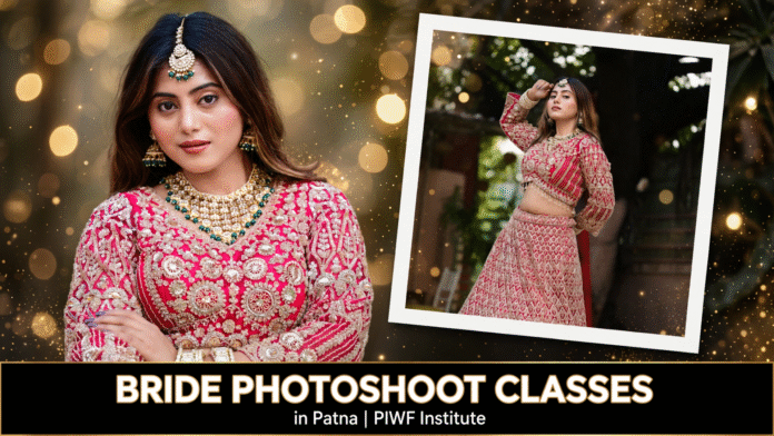 Bride Photoshoot practice at PIWF Institute, Patna, Bihar.