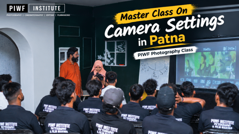 Master Class On Camera Settings in Patna |PIWF Photography Class