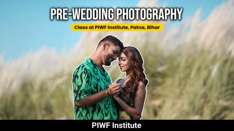 Pre-Wedding Photography Class at PIWF Institute, Patna, Bihar